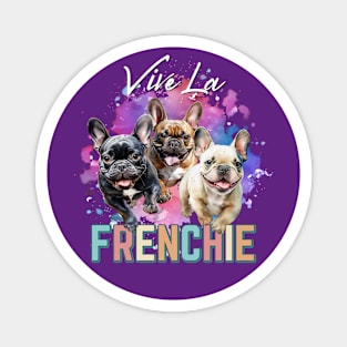 Vive La Frenchie! Magnet